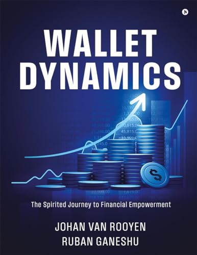 Wallet Dynamics: The Spirited Journey to Financial Empowerment von Notion Press