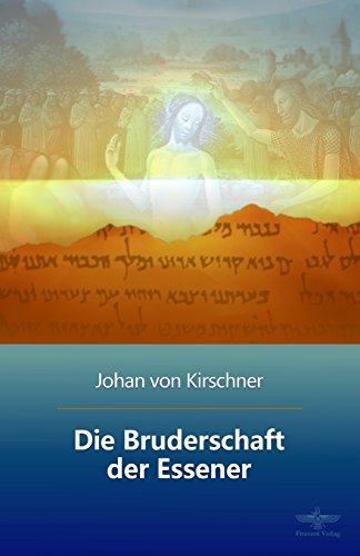 Die Bruderschaft der Essener von CREATESPACE