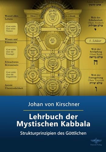 Lehrbuch der Mystischen Kabbala: Strukturprinzipien des Göttlichen (Philosophische Praxis des Inneren Kreises, Band 4) von CreateSpace Independent Publishing Platform
