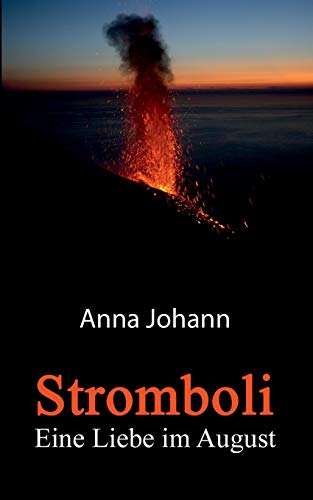 Stromboli: Eine Liebe im August