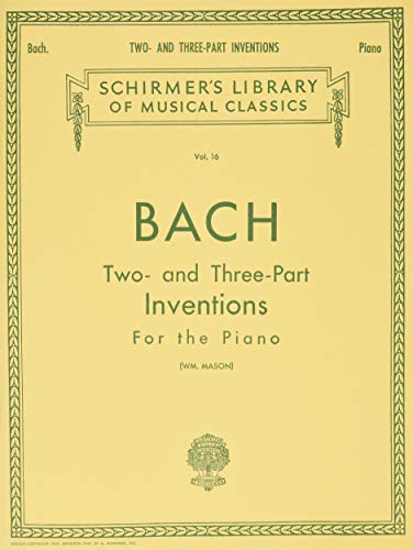 30 Two- And Three-Part Inventions: Piano Solo (Schirmer's Library of Musical Classics): Two and Three Part Inventions for the Piano