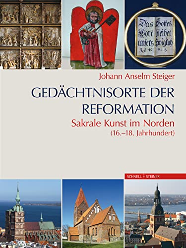 Gedächtnisorte der Reformation: Sakrale Kunst im Norden (16.-18. Jahrhundert) - 2 Bände von Schnell & Steiner