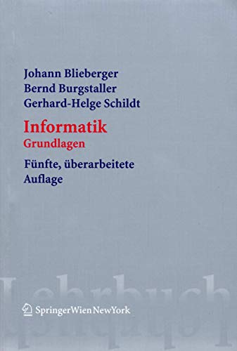 Informatik: Grundlagen (Springers Lehrbücher der Informatik) von Springer