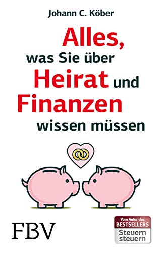 Alles, was Sie über Heirat und Finanzen wissen müssen von FinanzBuch Verlag