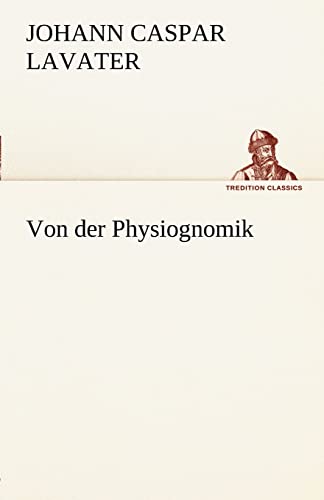 Von der Physiognomik (TREDITION CLASSICS)
