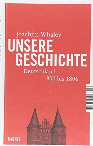 Unsere Geschichte: Deutschland 800 bis heute