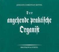 Der angehende praktische Organist (Teil 1 - 3) (BV 303)