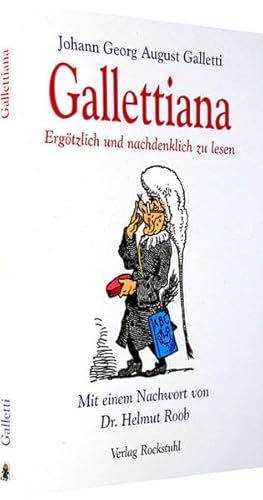 GALLETTIANA - Ergötzlich und nachdenklich zu lesen: Gotha ist nicht nur die schönste Stadt in ganz Italien, sondern sie hat auch viele Gelehrte gestiftet