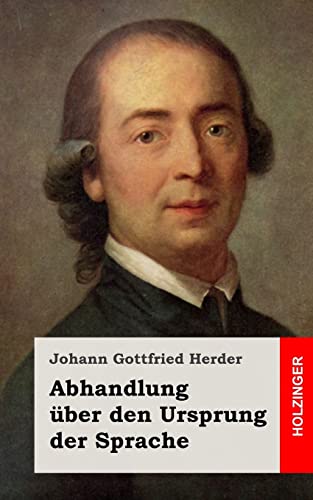 Abhandlung über den Ursprung der Sprache Abhandlung über den Ursprung der Sprache von CREATESPACE