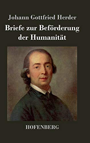 Briefe zur Beförderung der Humanität von Hofenberg