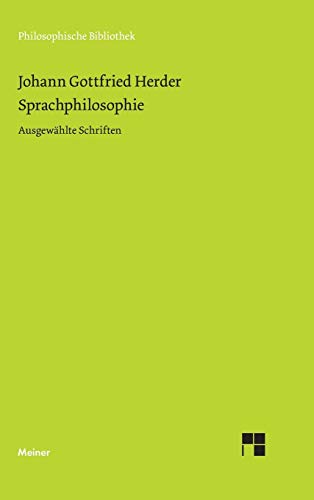 Philosophische Bibliothek, Band 574: Johann Gottfried Herder Sprachphilosophie: Ausgewählte Schriften von Meiner Felix Verlag GmbH