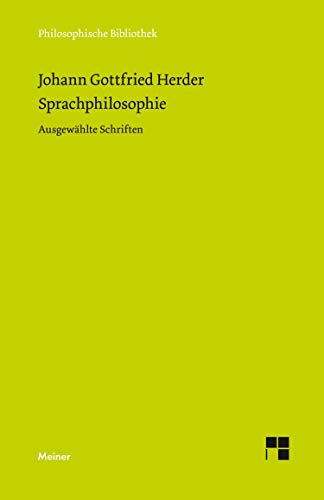 Philosophische Bibliothek, Band 574: Johann Gottfried Herder Sprachphilosophie: Ausgewählte Schriften von Meiner Felix Verlag GmbH