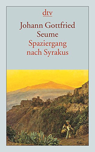 Spaziergang nach Syrakus im Jahre 1802 von dtv Verlagsgesellschaft