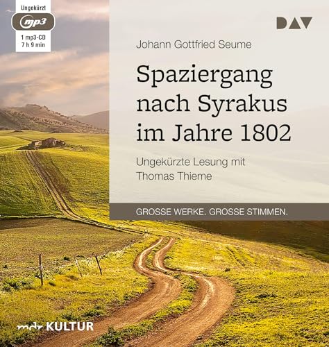 Spaziergang nach Syrakus im Jahre 1802: Ungekürzte Lesung mit Thomas Thieme (1 mp3-CD)