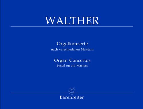 Johann Gottfried Walther . Orgelkonzerte nach verschiedenen Meistern - Orgel von Bärenreiter