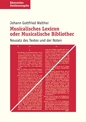 Musicalisches Lexicon oder Musicalische Bibliothec. Neusatz des Textes und der Noten: Studienausgabe im Neusatz des Textes und der Noten (Bärenreiter Studienausgabe) Musicalisches Lexicon oder Musicalische Bibliothec. Neusatz des Textes und der Noten: Studienausgabe im Neusatz des Textes und der Noten (Bärenreiter Studienausgabe)