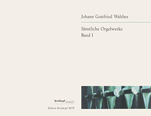 Sämtliche Orgelwerke Band 1: Freie Orgelwerke - Konzerttranskriptionen - Breitkopf Urtext (EB 8678)