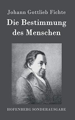 Die Bestimmung des Menschen Die Bestimmung des Menschen von Hofenberg