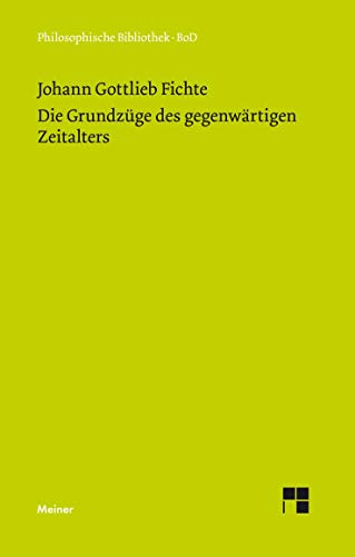 Philosophische Bibliothek Band 247: Die Grundzüge des gegenwärtigen Zeitalters