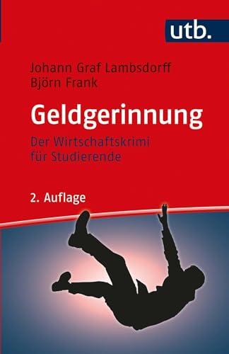 Geldgerinnung: Der Wirtschaftskrimi für Studierende von UTB GmbH