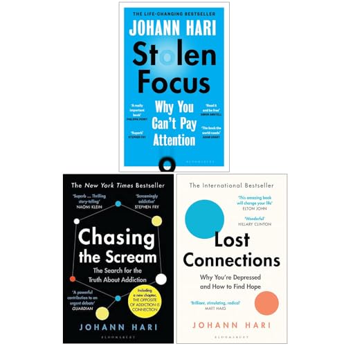 Johann Hari Collection 3 Books Set (Stolen Focus [Hardcover], Chasing the Scream, Lost Connections)