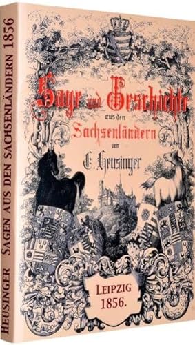 Sage und Geschichte aus den Sachsenländern [Sachsenland] 1856 von Rockstuhl Verlag