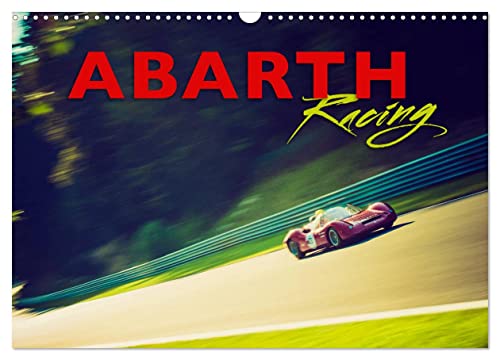 Abarth Racing (Wandkalender 2024 DIN A3 quer), CALVENDO Monatskalender von CALVENDO