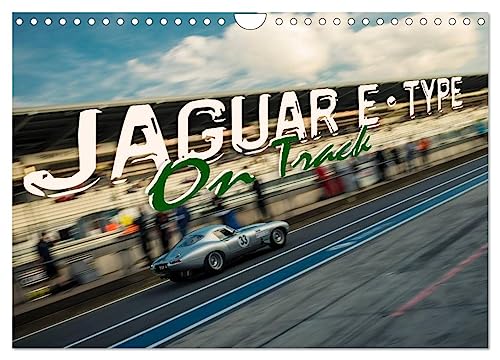 Jaguar E-Type - On Track (Wandkalender 2024 DIN A4 quer), CALVENDO Monatskalender