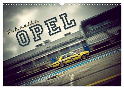 Schnelle Opel (Wandkalender 2024 DIN A3 quer), CALVENDO Monatskalender von CALVENDO