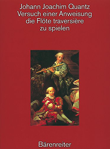 Versuch einer Anweisung, die Flöte traversière zu spielen von Baerenreiter-Verlag