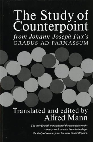 Study of Counterpoint: From Johann Joseph Fux's Gradus AD Parnassum
