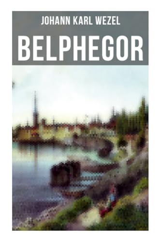 Belphegor: Abenteuerliche Reise durch die Welt von Musaicum Books