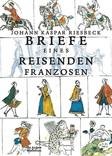 Briefe eines reisenden Franzosen über Deutschland an seinen Bruder in Paris: Vorbemerkung: Boehncke, Heiner; Sarkowicz, Hans (Foliobände der Anderen Bibliothek, Band 13) von AB Die Andere Bibliothek