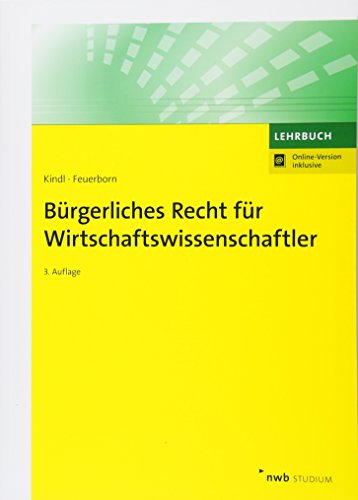 Bürgerliches Recht für Wirtschaftswissenschaftler: Mit Online-Zugang (NWB Studium Betriebswirtschaft) von NWB Verlag