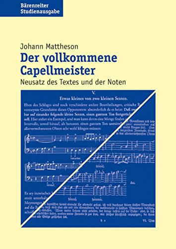 Der vollkommene Capellmeister: Studienausgabe im Neusatz des Textes und der Noten (Bärenreiter Studienausgabe) von Baerenreiter-Verlag
