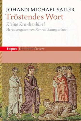 Tröstendes Wort: Kleine Krankenbibel (Topos Taschenbücher)