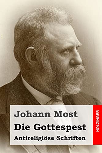 Die Gottespest: Antireligiöse Schriften von CREATESPACE