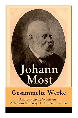 Gesammelte Werke: Anarchistische Schriften + Atheistische Essays + Politische Werke: Anarchistische Schriften + Atheistische Essays + Politische ... Island + Die Gottlosigkeit + Stammt der Mensc