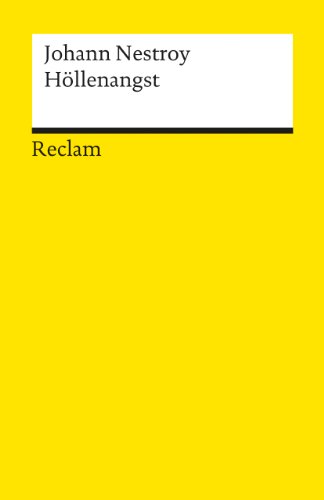 Höllenangst: Posse m. Gesang in drei Akten. Hrsg. v. Jürgen Hein (Reclams Universal-Bibliothek)