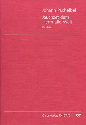 Pachelbel: Jauchzet dem Herrn, alle Welt. Partitur