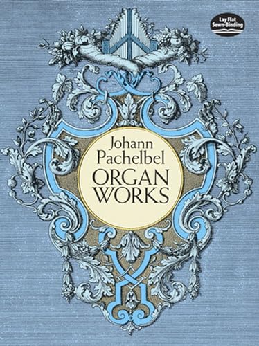 Organ Works (Dover Music for Organ)