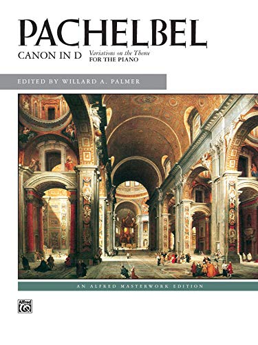 Pachel Canon in D: Variations on the Theme for the Piano (Alfred Masterwork Editions) von Alfred Music