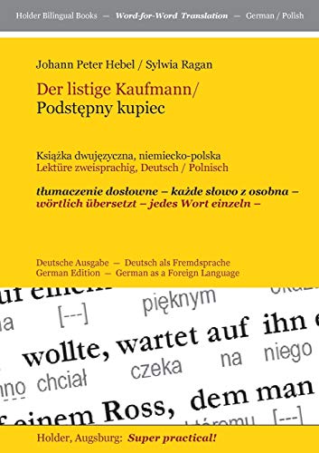 Der listige Kaufmann / Podstepny kupiec: tlumaczenie doslowne – kazde slowo z osobna – wörtlich übersetzt ― jedes Wort einzeln ― Deutsche Ausgabe ― ... Books / ― Word-for-Word Translation ―)