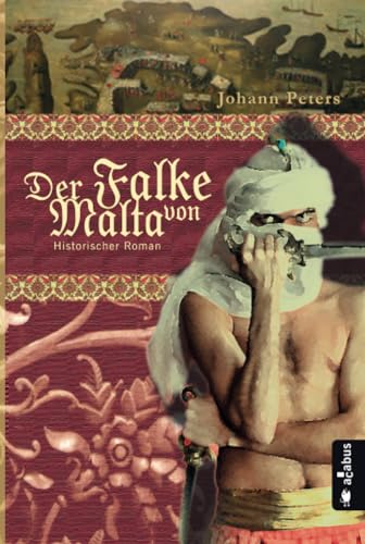 Der Falke von Malta: Historischer Roman von Acabus Verlag