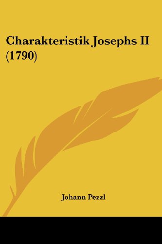 Charakteristik Josephs II (1790) von Kessinger Pub Co