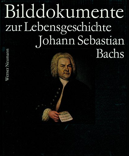 Bach-Dokumente / Bilddokumente zur Lebensgeschichte Johann Sebastian Bachs: BD 4: Text dtsch.-engl.