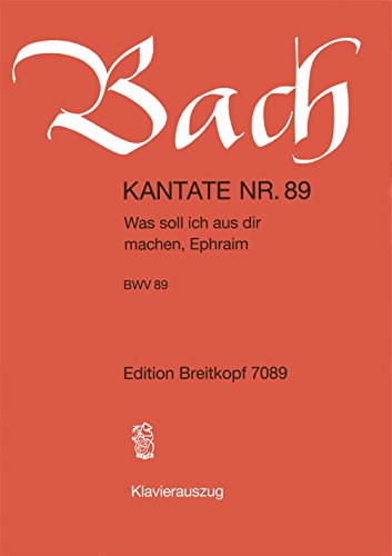 Kantate 89 Was Soll Ich Aus Kantate 89 Was Soll Ich Aus von EDITION BREITKOPF