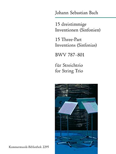 15 dreistimmige Inventionen - (Sinfonien) BWV 787 - 801 - Bearbeitung für Streichtrio - Partitur und Stimmen (KM 2295) von Breitkopf & Härtel