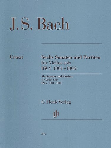 3 Sonaten + 3 Partiten Bwv 1001-1006 Vl Solo. Violine: Besetzung: Violine solo (G. Henle Urtext-Ausgabe) von Henle, G. Verlag