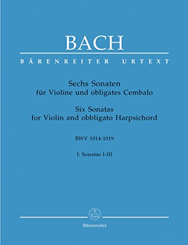 6 Sonaten für Violine und obligates Cembalo BWV 1014-1019. 1 Band